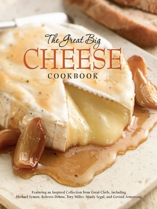 Title details for The Great Big Cheese Cookbook by Running Press - Wait list